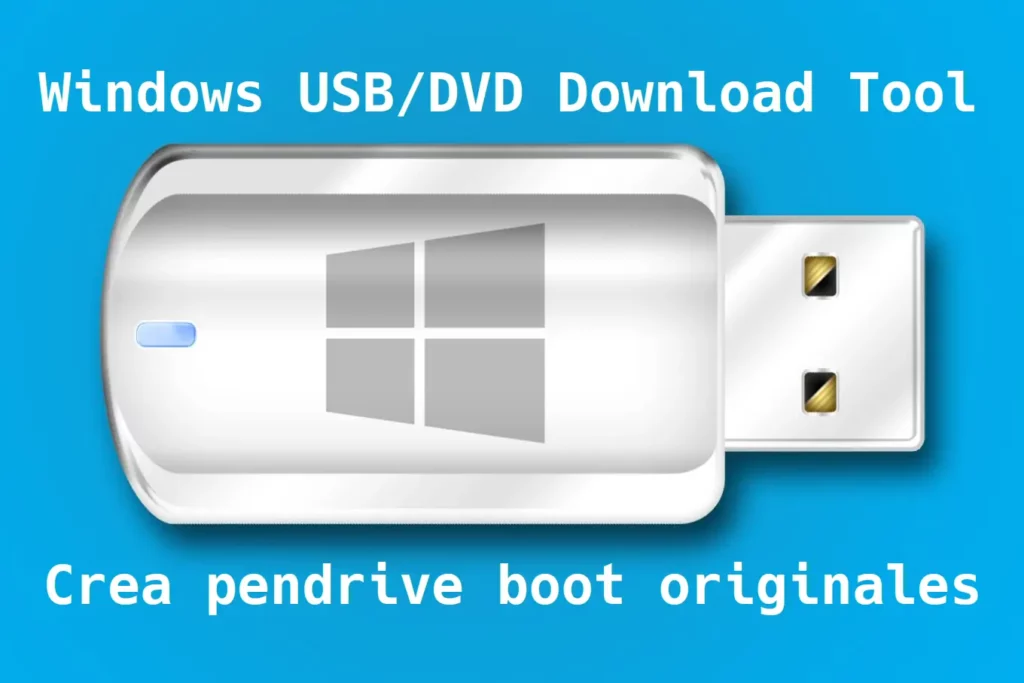 Windows USB/DVD Download Tool para crear USB de arranque